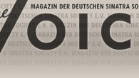Vorwort Voice 41 Liebe Sinatra-Freunde, Lebkuchen, Dominosteine und Spekulatius sind längst eher Verkünder des Spätsommers als Adventsvorboten, wie überhaupt die Geschichte von der Stille des Advents zu einer gigantischen Up-Tempo-Nummer mutiert ist. Auch...
